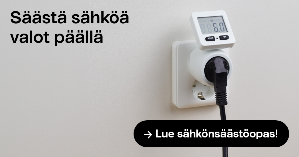 Säästä sähköä valot päällä Lue sähkönsäästöopas!