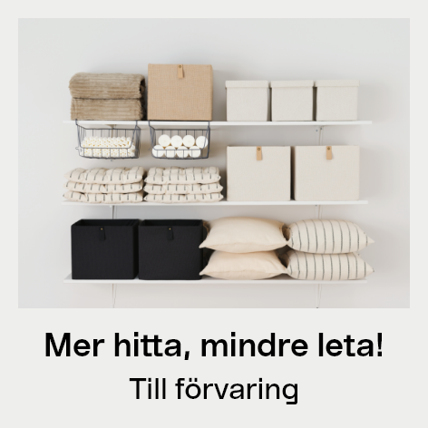 Mer hitta, mindre leta! Till förvaring
                