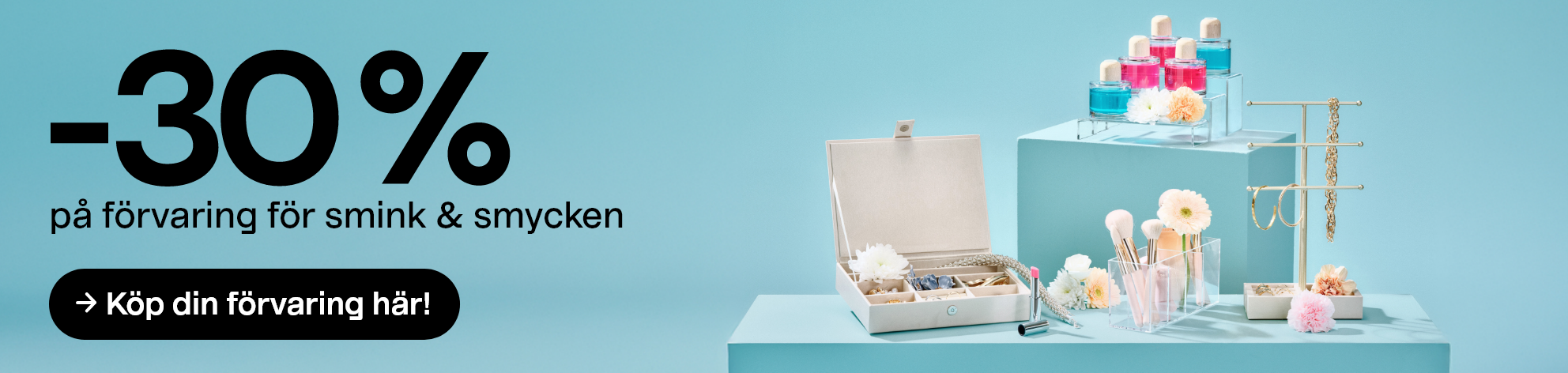  -30 % på förvaring för smink och smycken. Köp här 