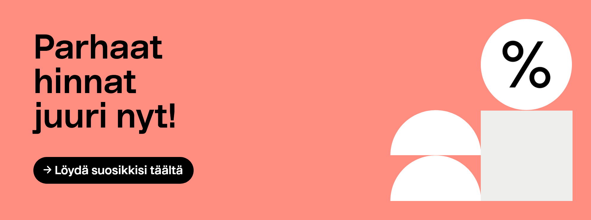  Parhaat hinnat juuri nyt. Löydä suosikkisi täältä