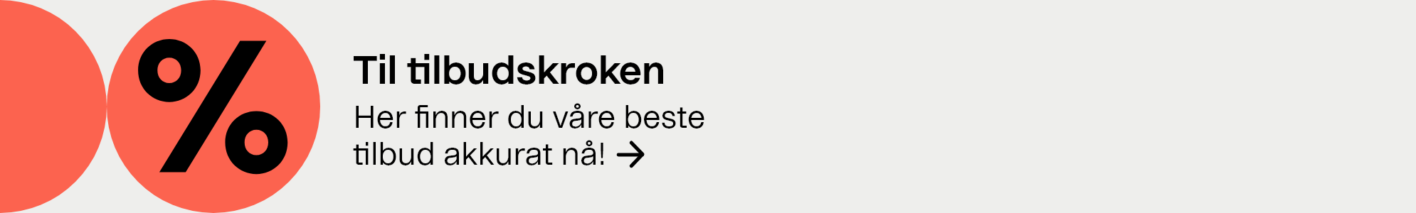 Til tilbudskroken.  Her finner du våre beste tilbud akkurat nå!