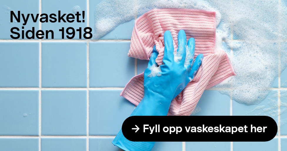 Nyvasket! Siden 1918. Fyll opp vaskeskapet her
