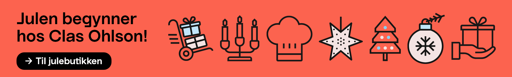  Julen begynner hos Clas Ohlson! Til julebutikken