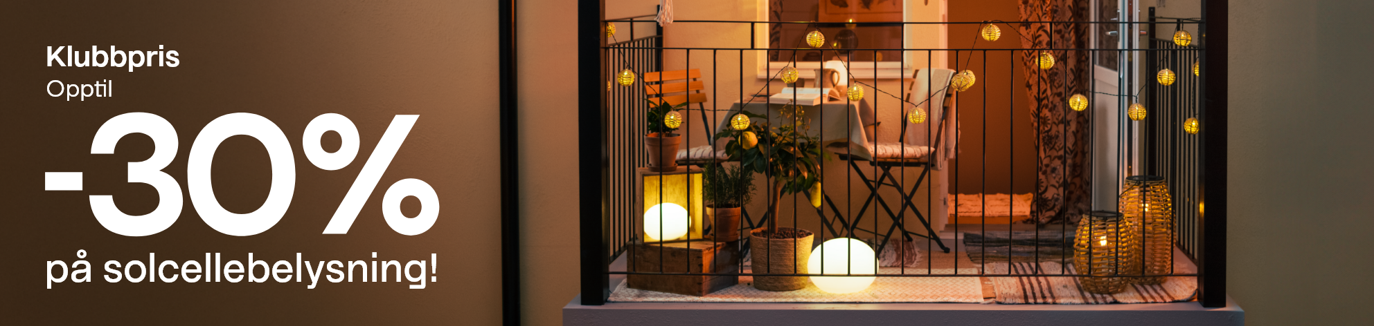 Copy: Klubbpris Opptil -30% på solcellebelysning! CTA: Kjøp solcellebelysning her →