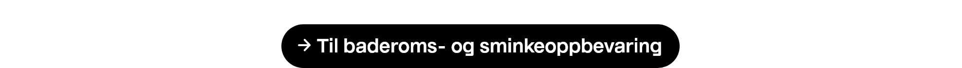 Til baderoms- og sminkeoppbevaring