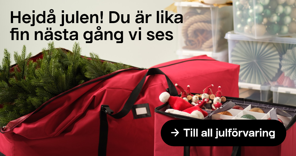 Hejdå julen! Du är lika fin nästa gång vi ses. Till all julförvaring