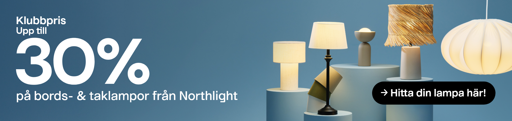  Klubbpris. Upp till 30% på bords- & taklampor från Northlight Hitta din lampa här!