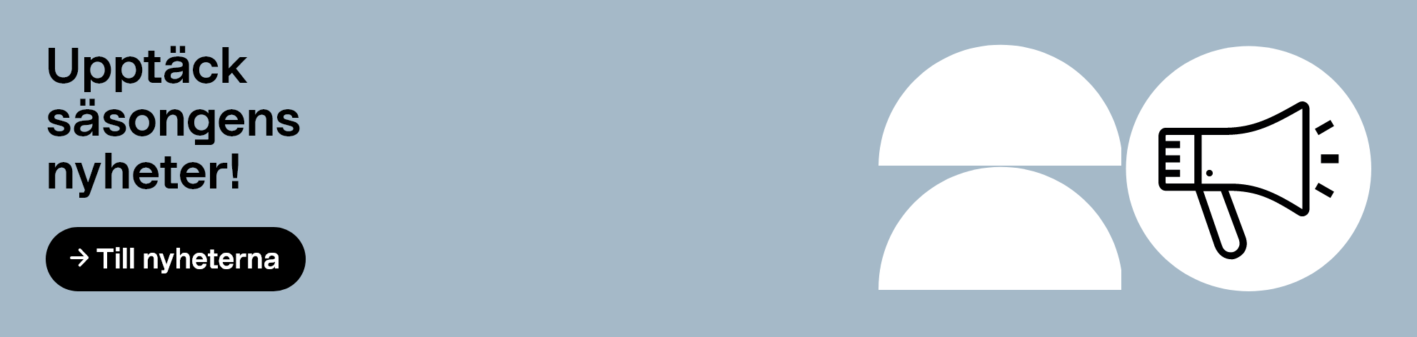 Upptäck säsongens nyheter