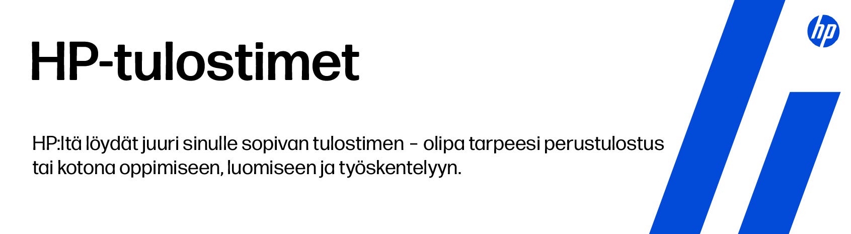 HP-tulostimet. HP:Itä löydät juuri sinulle sopivan tulostimen - olipa tarpeesi perustulostus tai kotona oppimiseen, luomiseen ja työskentelyyn.