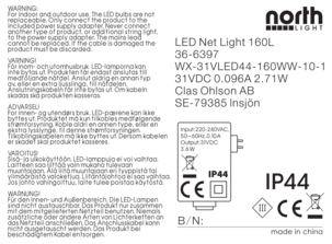 Ljusnät utomhus / inomhus, Northlight