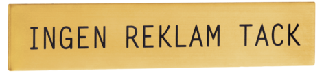 Ingen reklam tack dörrskylt, Beslagsboden