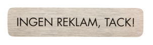 Dörrskylt, Ingen reklam, tack!